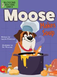 Book Cover for Moose Makes Soup by Laurie B Friedman