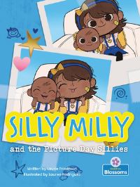 Book Cover for Silly Milly and the Picture Day Sillies by Laurie B Friedman