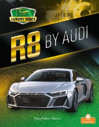 Book Cover for R8 by Audi by Tracy Nelson Maurer
