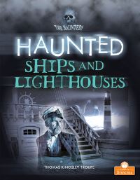 Book Cover for Haunted Ships and Lighthouses by Thomas Kingsley Troupe