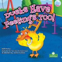 Book Cover for Ducks Have Feelings Too! by David Armentrout, Patricia Armentrout