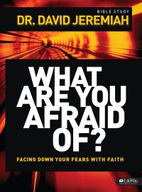 Book Cover for What Are You Afraid Of? - Member Book by Dr David Jeremiah