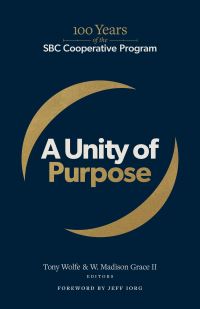 Book Cover for A Unity of Purpose by Tony Wolfe, W Madison Grace II, Jeff Iorg