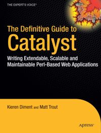 Book Cover for The Definitive Guide to Catalyst by Kieren Diment, Matt S Trout