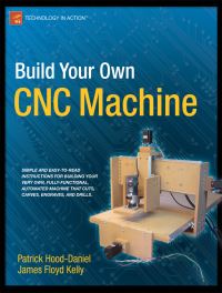 Book Cover for Build Your Own CNC Machine by Patrick HoodDaniel, James F Kelly