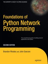Book Cover for Foundations of Python Network Programming by Brandon Rhodes, John Goerzen