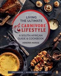 Book Cover for Living the Ultimate Carnivore Lifestyle by Hendrik Marais