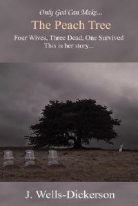 Book Cover for The Peach Tree by J WellsDickerson