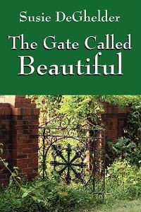 Book Cover for The Gate Called Beautiful by Jule Gaige
