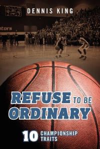 Book Cover for Refuse to Be Ordinary by Stephen H Eap