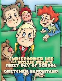 Book Cover for Christopher Lee and Bozzie Bear's First Day of School by Charles Alfred Santangelo