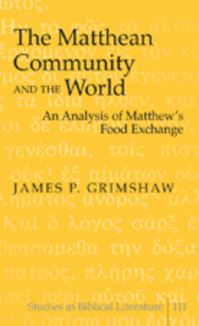 Book Cover for The Matthean Community and the World by James P Grimshaw