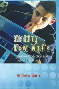 Book Cover for Making New Media by Andrew Burn