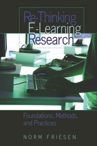 Book Cover for Re-Thinking E-Learning Research by Norm Friesen