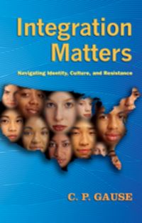 Book Cover for Integration Matters by C. P. Gause