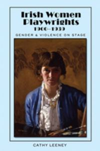 Book Cover for Irish Women Playwrights, 1900-1939 by Cathy Leeney