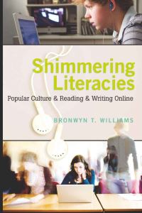 Book Cover for Shimmering Literacies by Bronwyn T Williams