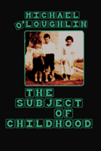 Book Cover for The Subject of Childhood by Michael OLoughlin
