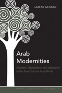 Book Cover for Arab Modernities by Jaafar Aksikas