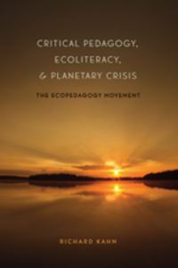 Book Cover for Critical Pedagogy, Ecoliteracy, & Planetary Crisis by Richard V Kahn
