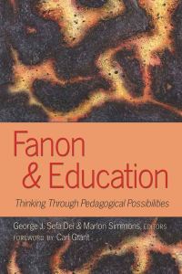 Book Cover for Fanon & Education by George J Sefa Dei, Marlon Simmons