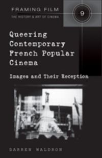 Book Cover for Queering Contemporary French Popular Cinema by Darren Waldron