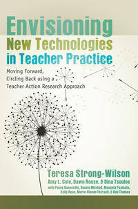 Book Cover for Envisioning New Technologies in Teacher Practice by Teresa StrongWilson