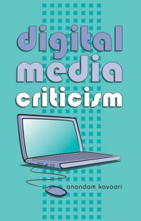 Book Cover for Digital Media Criticism by Anandam P Kavoori