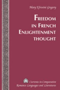Book Cover for Freedom in French Enlightenment Thought by Mary Efrosini Gregory