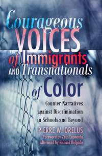 Book Cover for Courageous Voices of Immigrants and Transnationals of Color by Pierre W Orelus