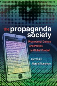 Book Cover for The Propaganda Society by Gerald Sussman
