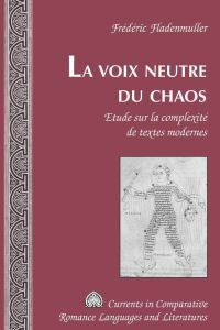 Book Cover for La Voix Neutre Du Chaos by Frédéric Fladenmuller