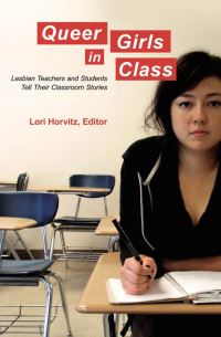 Book Cover for Queer Girls in Class by Lori Horvitz