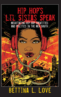 Book Cover for Hip Hop's Li'l Sistas Speak by Bettina L. Love
