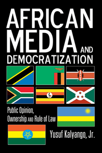 Book Cover for African Media and Democratization by Yusuf Kalyango