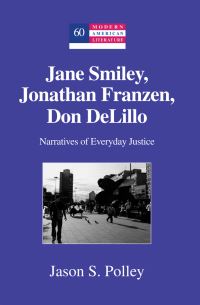 Book Cover for Jane Smiley, Jonathan Franzen, Don DeLillo by Jason S Polley