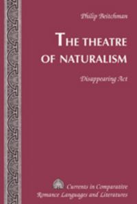 Book Cover for The Theatre of Naturalism by Philip Beitchman