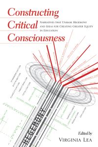 Book Cover for Constructing Critical Consciousness by Virginia Lea