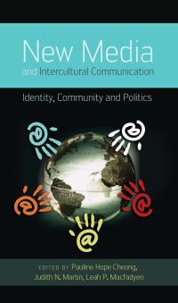 Book Cover for New Media and Intercultural Communication by Pauline Hope Cheong, Judith N Martin, Leah P Macfadyen