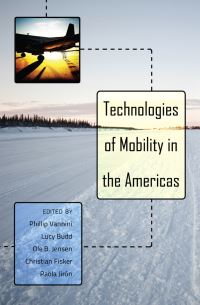 Book Cover for Technologies of Mobility in the Americas by Phillip Vannini
