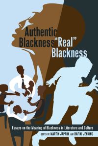 Book Cover for Authentic Blackness/real Blackness by Martin Japtok, Rafiki Jenkins