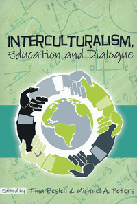 Book Cover for Interculturalism, Education and Dialogue by Tina Besley, Michael Peters