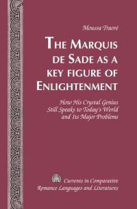 Book Cover for The Marquis De Sade as a Key Figure of Enlightenment by Moussa Traoré