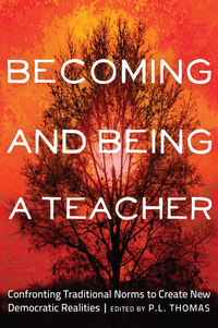 Book Cover for Becoming and Being a Teacher by P L Thomas