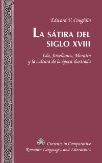 Book Cover for La Sátira Del Siglo XVIII by Edward V Coughlin