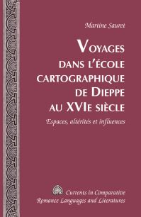 Book Cover for Voyages Dans L'école Cartographique De Dieppe Au Xvie Siècle by Martine Sauret