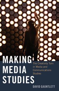 Book Cover for Making Media Studies by David Gauntlett