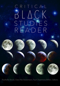 Book Cover for Critical Black Studies Reader by Rochelle Brock, Dara NixStevenson, Paul Chamness Iida