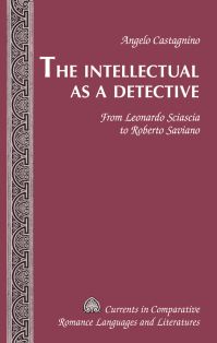Book Cover for The Intellectual as a Detective by Angelo Castagnino