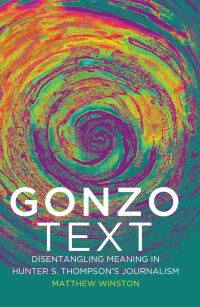 Book Cover for Gonzo Text by Matthew Winston